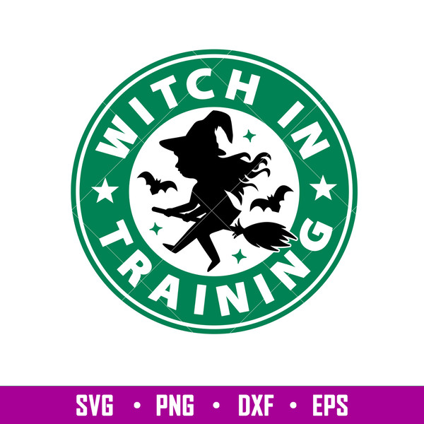 Witch In Training, Witch In Training Starbucks Svg, Halloween Svg, Coffee Svg, Witch Svg,png,dxf,eps file.jpg