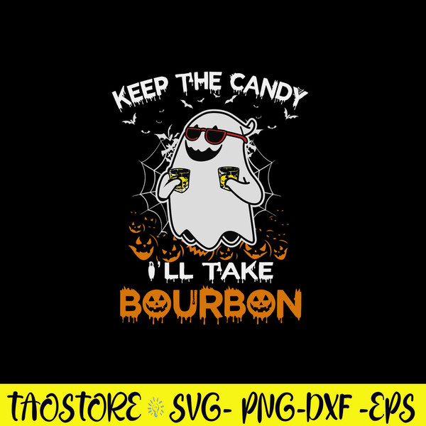 Keep The Candy I_ll Take Bourbon Svg, Halloween Svg, Png Dxf Eps File.jpg