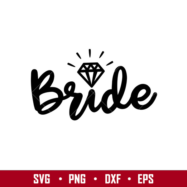 Bride, Bride Svg, Wedding Svg, Team Bride Svg, Bride Diamond