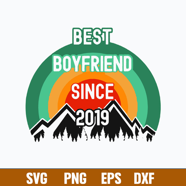 Best Boyfriend Since 2019 Sv, Boy Friend Svg, Png Dxf Eps Digital File.jpg