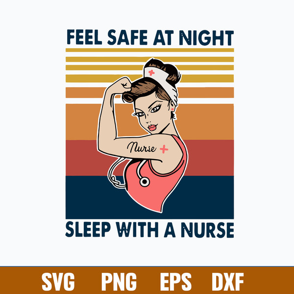 Feel Safe At Night Sleep With A Nurse Svg, Png Dxf Eps File.jpg