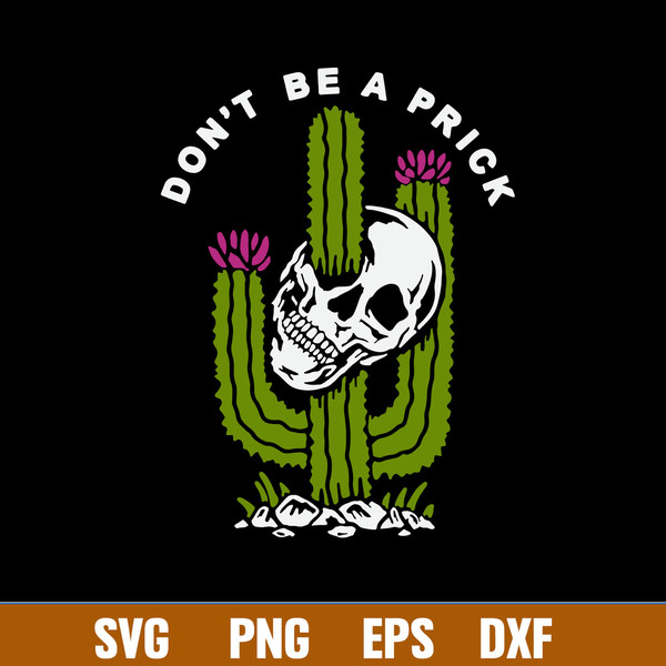 Skull Don_t Be A Prick Svg, Funny Svg, Png Dxf Eps File.jpg