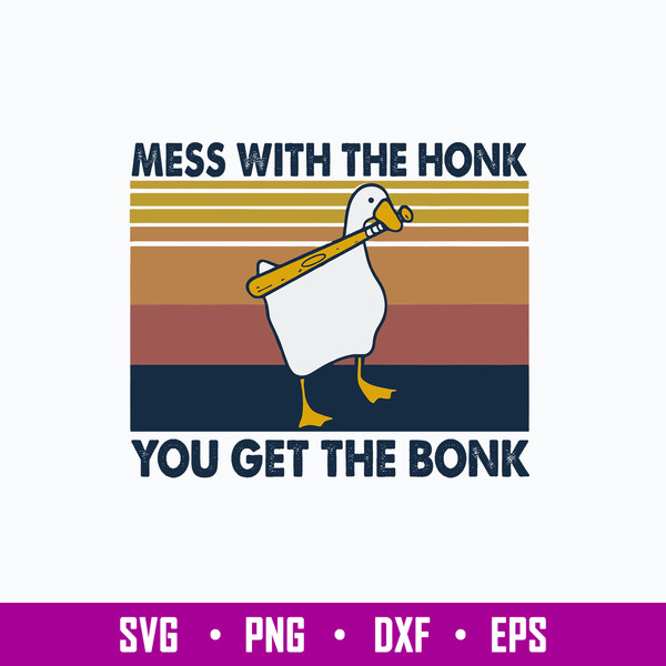 Mess With The Honk You Get The Bonk Svg, Duck Funny Svg, Png Dxf Eps File.jpg