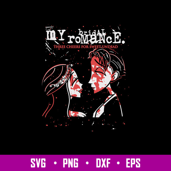 My Bridal Romance Three Cheers For Sweet Undead Svg, Wedding Svg Png Dxf Eps File.jpg