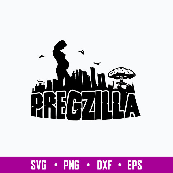 Pregzilla Crazy Pregnant Wife Svg, Png Dxf Eps File.jpg