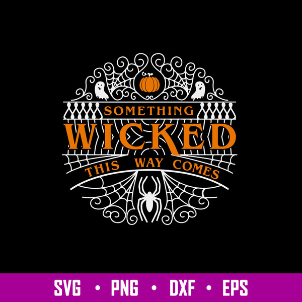Something wicked This Way Comes Svg, Png Dxf Eps File.jpg
