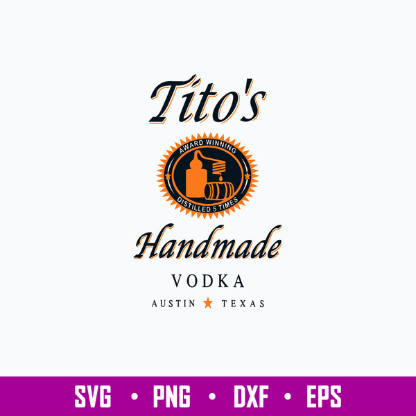 Tito_s Handmade Vodka Austin Texas Svg, Png Dxf Eps File.jpg