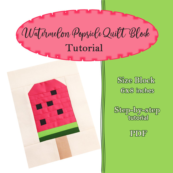Watermelon Popsicle Quilt Patchwork Pattern копия.jpg