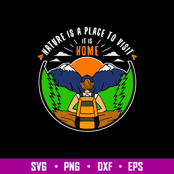 Camping Nature Is A Place To Visit It Is Home Svg, Camping Svg, Png Dxf Eps File.jpg