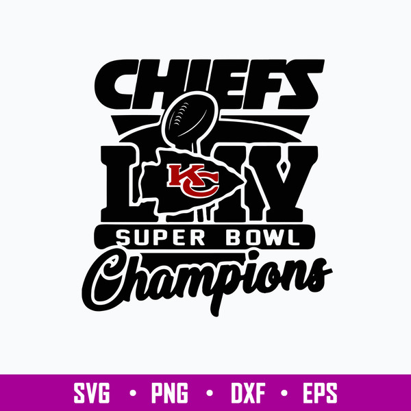 Chiefs Super Bowl Champions Svg, Kansas City Chiefs  Svg, NFL Football Svg, Png Dxf Eps File.jpg