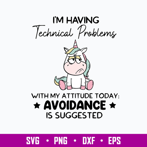 I_m Having Techical Problem With My Attitude Today Avoidance Is Sugges Ted Svg, Png Dxf Eps File.jpg