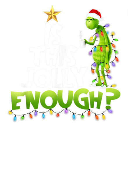 Grinch Is this jolly enough Noel merry christmas T-Shirt.png
