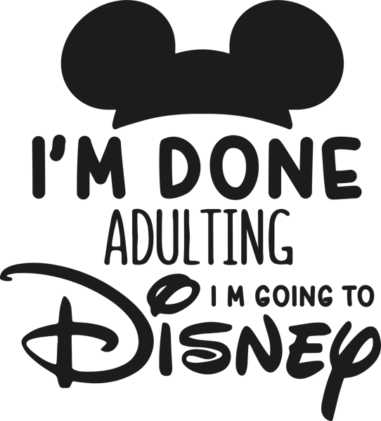 Im done adulting Mickey.png