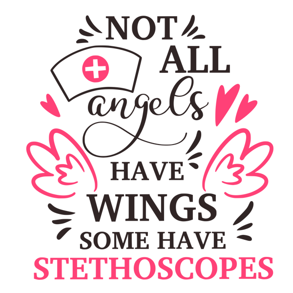 not all angels have wings some have stethoscopes.png