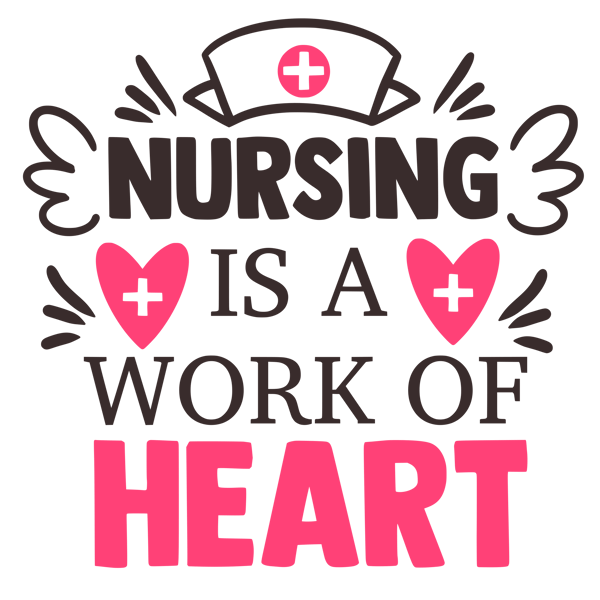 nursing is a work of heart.png