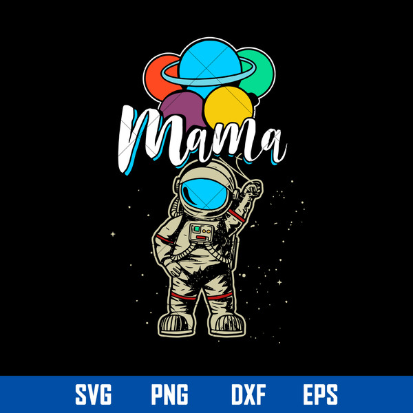 Mama Space Svg, Mama Svg, Mother_s Day Svg, Png Dxf Eps File.jpg