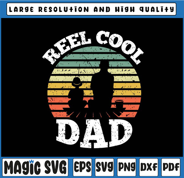 Reel Cool Dad Svg, Fisherman Daddy Father's Day Svg,Papa Svg - Inspire  Uplift