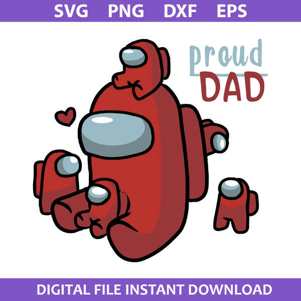 1-Proud-Dad-Among-Us-Svg,-Among-Us-Svg,-Father's-Day-Svg,-Png-Dxf-Eps-File.jpeg