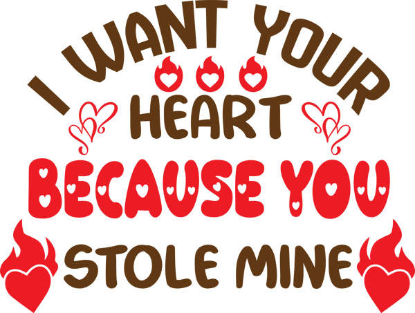 I want your heart because you stole mine.png