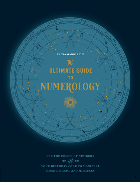 The Ultimate Guide to Numerology Use the Power of Numbers and Your Birthday Code to Manifest Money, Magic, and Miracles-1.jpg