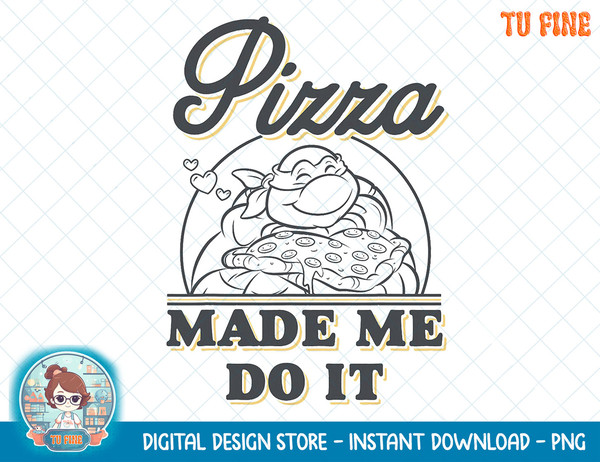 Teenage Mutant Ninja Turtles Pizza Made Me Do It Tee-Shirt copy.jpg