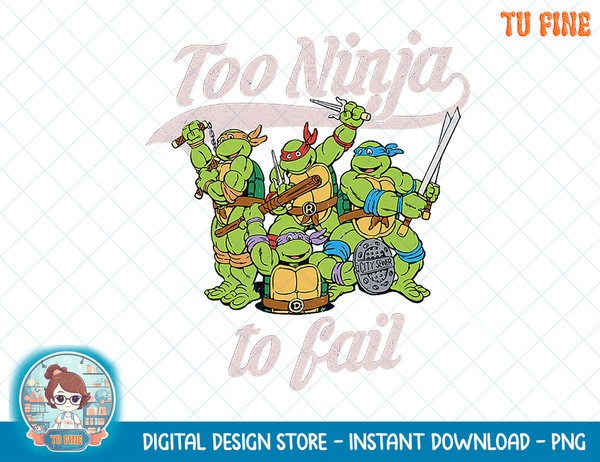 Teenage Mutant Ninja Turtles Too Ninja To Fail Tee-Shirt copy.jpg