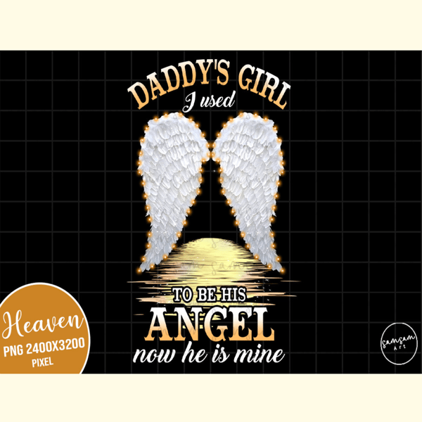 Daddy's Girl I Used to Be His Angel PNG.jpg