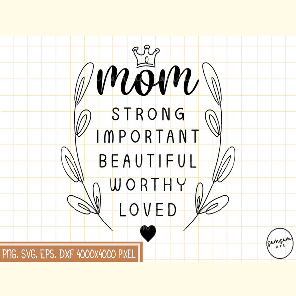 Mom Strong Worthy Loved PNG Sublimation.jpg