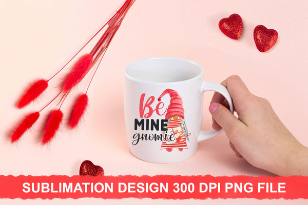 Be Mine Gnomie Sublimation PNG_ 1.jpg