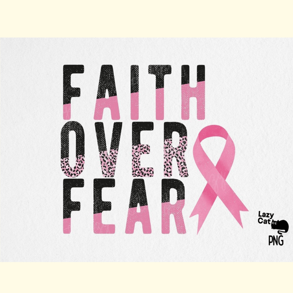 Faith over Fear Breast Cancer PNG_ 4.jpg