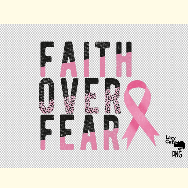 Faith over Fear Breast Cancer PNG_ 6.jpg
