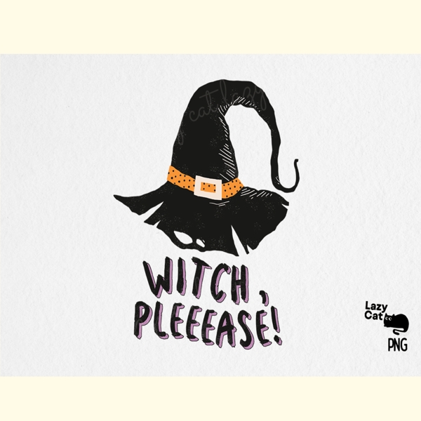 Witch, Please Halloween Sublimation.png