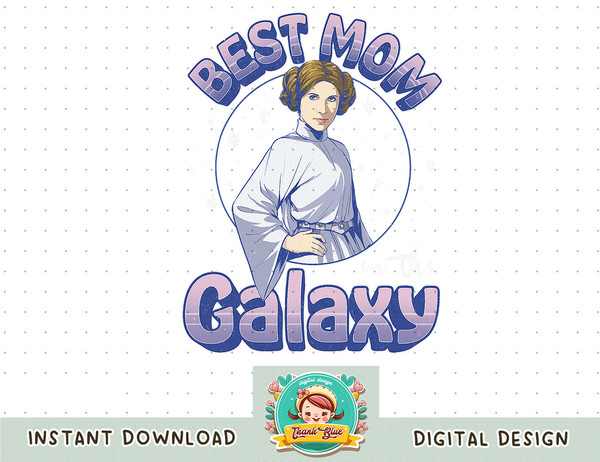 Star Wars Mother's Day Best Mom In The Galaxy Princess Leia T-Shirt copy.jpg