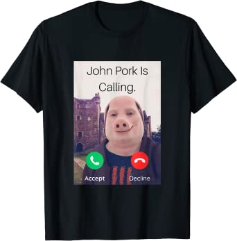 John Pork Is Calling Answer Call Phone T-Shirt - Inspire Uplift