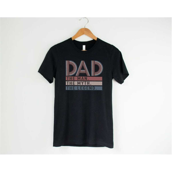 MR-45202312750-dad-the-man-the-myth-the-legend-shirt-fathers-day-gift-dad-image-1.jpg