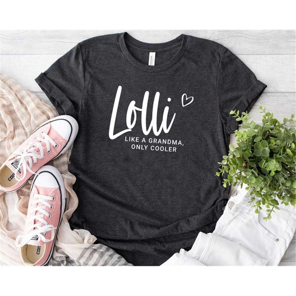MR-452023184446-lolli-shirt-like-a-grandma-only-cooler-mothers-day-shirt-for-image-1.jpg