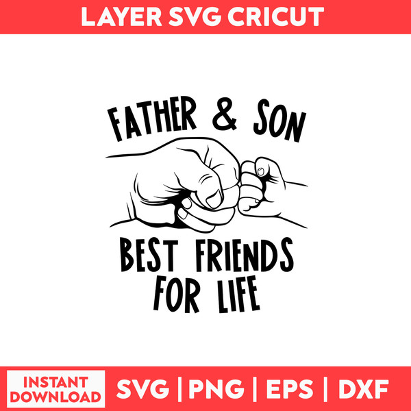 Father And Son Best Friends For Life Svg, Father And Son Svg, Father Svg,  Father's Day Svg - Digital File