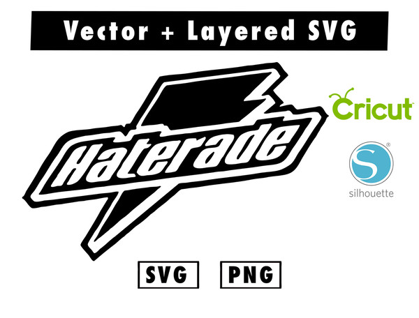 Haterade Vinyl Decal Svg And Png Files For Cricut Machine Inspire