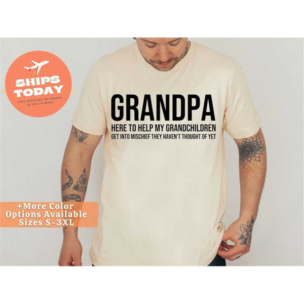 MR-315202315281-grandpa-here-to-help-my-grandchildren-get-into-mischief-shirt-image-1.jpg