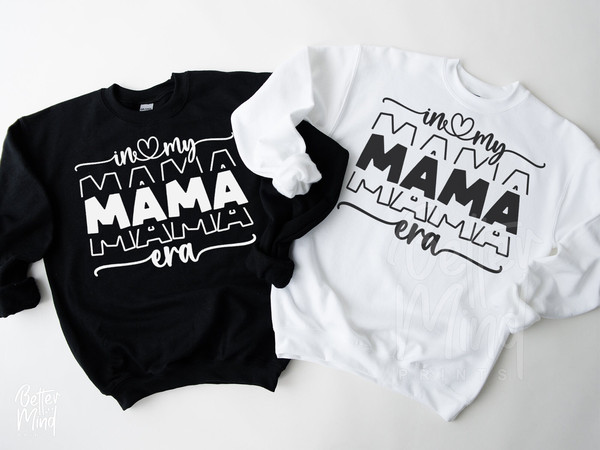 In My Mom Era SVG PNG, Mama Svg, Mothers Day Svg, Era Png Instant Download, Toddlerhood Svg, Mother'S Day Gift, Mama Shirt Svg - 6.jpg
