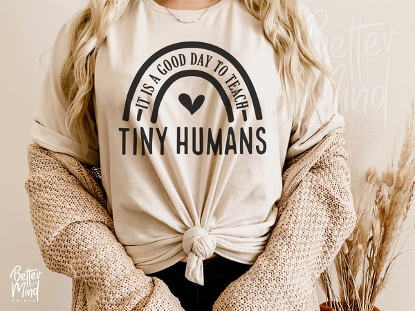 It Is A Good Day To Teach Tiny Humans SVG PNG, Teacher Svg, Teacher Life, Teacher Shirt svg, Teacher Quotes Svg, Png Cut files Cricut - 1.jpg