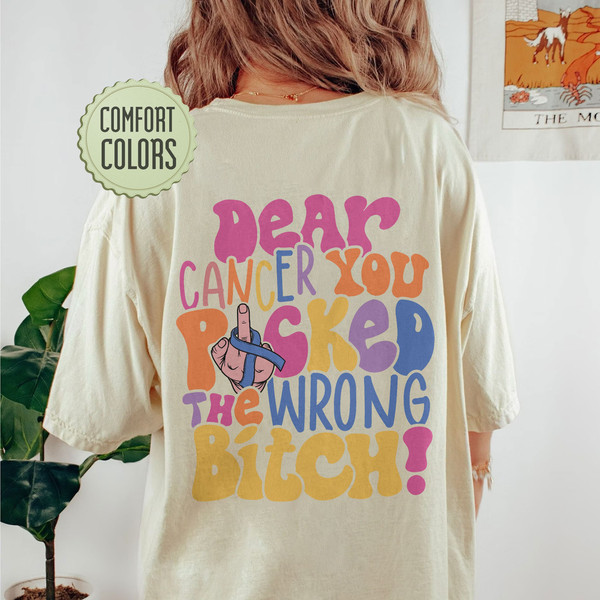 Funny Cancer Comfort Colors Shirt, Fuck Cancer, Cancer Gifts, Cancer Support Shirts, Oncology, Cancer Awareness Shirt, Cancer Chemo Shirt - 4.jpg