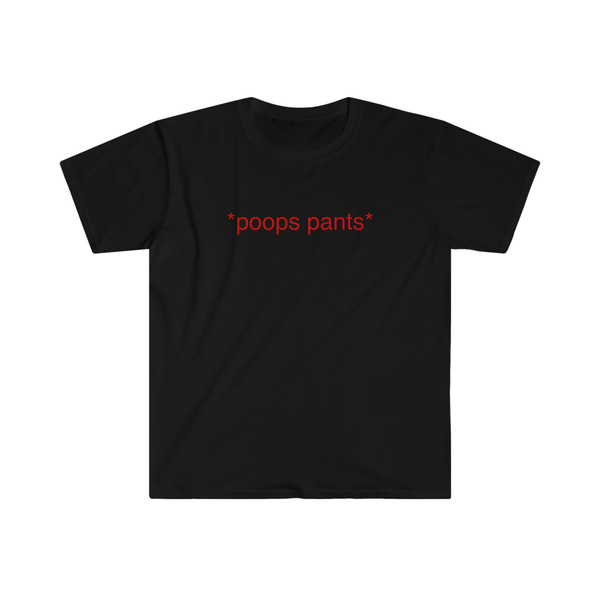 Funny Meme TShirt - poops pants Oddly Specific Tee - Gift Shirt - 1.jpg