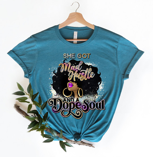 Afro She Got Mad Hustle And A Dope Soul T-Shirt, Girl Boss, Boss Babe, Mom Boss, Dope Soul, Mom Hustle Shirt, Girl Boss Shirt - 3.jpg