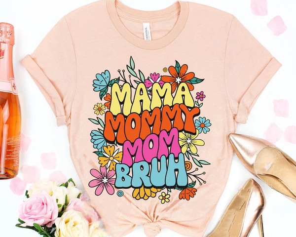 Retro 70s Mama Mommy Mom Bruh Shirt  Mom Floral T-shirt  Mother Life  Sarcastic Mom  Motherhood Shirt  Mother's Day Gift  Gift For Mom - 4.jpg