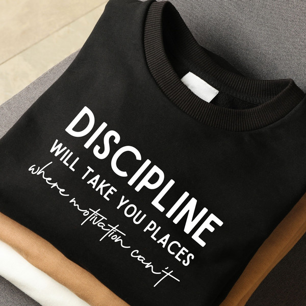 Discipline Will Take You Places Where Motivation Can't Svg,  Cut File, Discipline Svg, Motivational Svg Entrepreneur Svg Entrepreneurship, - 2.jpg