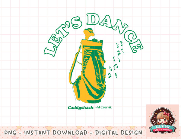Caddyshack Lets Dance png, instant download, digital print.jpg