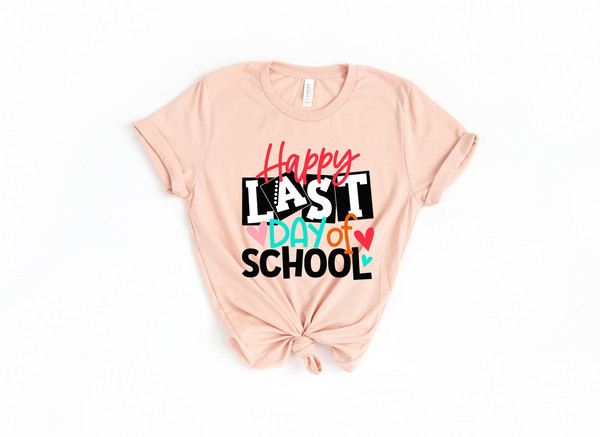 Happy Last Day Of School Shirt  Last Day Of The School Shirt, Summer Holiday Shirt, End Of the School Year Shirt, Classmates Matching Shirt - 1.jpg
