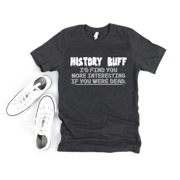 MR-1262023172754-history-shirt-funny-history-shirt-history-student-image-1.jpg