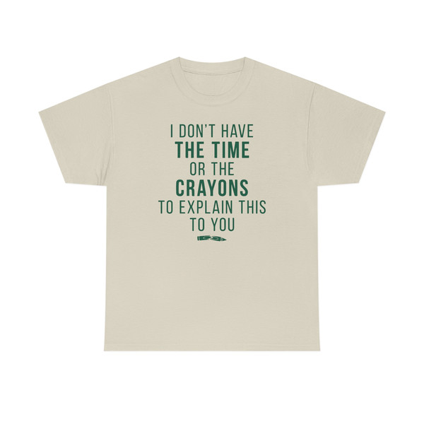 I Don't Have The Time Shirt -gifts for men,graphic tees for men,t shirt men,funny shirt men,funny shirts,sarcastic shirt,sarcastic tshirt - 6.jpg